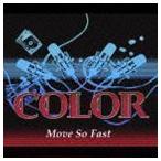 Move So Fast（CD＋DVD） COLOR