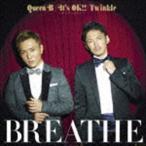 Queen B／It’s OK!! 〜キミがいるから〜／Twinkle（CD＋DVD ※music video他収録） BREATHE