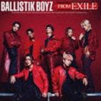 BALLISTIK BOYZ FROM EXILE（CD＋DVD） BALLISTIK BOYZ from EXILE TRIBE