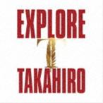 EXPLORE TAKAHIRO