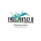 FINAL FANTASY III Original Soundtrack（CD＋DVD） （ゲーム・ミュージック）