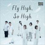 Fly High， So High（初回生産限定盤） Goose house