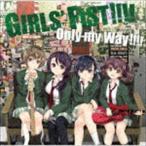 Only my Way !!!!（TYPE A） GIRLS’ FIST!!!!