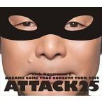 [Blu-Ray]DREAMS COME TRUE／25th ANNIVERSARY DREAMS COME TRUE CONCERT TOUR 2014 ATTACK25（通常盤） DREAMS COME TRUE