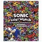 SONIC LOST WORLD ORIGINAL SOUNDTRACK WITHOUT BOUNDARIES （ゲーム・ミュージック）