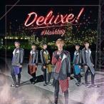 Deluxe!（初回生産限定盤／伊藤海都ver.） ＃HASHTAG