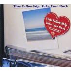 Take Your Mark Time FellowShip