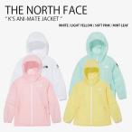 THE NORTH FACE ノースフェイス キッズ マウンテンパーカー K'S ANI-MATE JACKET ライトアウター ウーブンジャケット 男の子 女の子 子供用 NJ3LN09S/T/U/V