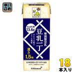 キッコーマン 豆乳一丁 200ml 紙パック 18本入 豆乳飲料 無調整豆乳 濃さ1.5倍