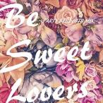 【おまけCL付】新品 Be Sweet Lovers PARTY BEST HITS MIX / オムニバス (CD) ETGL-1439-SK