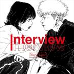 【おまけCL付】新品 Interview / Nagie Lane ナギーレーン (CD) FLCF4524-SK
