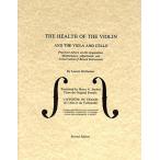 THE HEALTH OF THE VIOLIN AND THE VIOLA AND CELLO