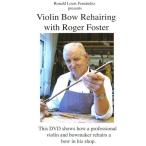 Violin Bow Rehairing with Roger Foster DVD