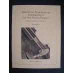 Practical Acoustics of Instruments of the Violin Family (BRIDGING SCIENCE AND ART)