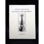 Violin and CelloBuilding and Repairing