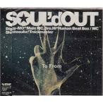 To From ／ SOUL'd OUT (CD)