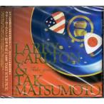 TAKE YOUR PICK / Larry Carlton ＆ Tak Matsumoto (CD)