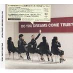 DO YOU DREAMS COME TRUE？ ／ DREAMS COME TRUE (CD、DVD)
