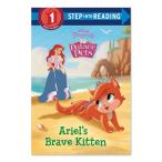[ иностранная книга ] Ariel. .... кошка ( Disney Princess pa отсутствует домашнее животное ) [RH Disney ] Ariel's Brave Kitten (Disney Princess: Palace Pets)