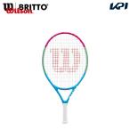 「ガット張り上げ済み」ウイルソン Wilson テニスジュニアラケット ジュニア BRITTO 21 ブリット21 ロメロ・ブリットモデル WR071410H 『即日出荷』