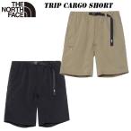 ザ・ノース・フェイス トリップ カーゴ ショーツ(ユニセックス)NB42551 THE NORTH FACE 2025 春・夏 NEW ショートパンツ はっ水 UVプロテクト ストレッチ