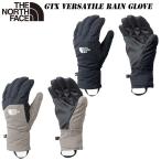 ザ・ノース・フェイス GTX バーサタイル レイングローブ（ユニセックス）NN62512 THE NORTH FACE 防水レイングローブ ゴアテックス 3シーズン対応