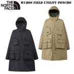 ザ・ノースフェイス ウーロス フィールド ユーティリティ ポンチョ ユニセックス NP12532 THE NORTH FACE 2025 NEW キャンプ 防水アウター マチ付きポケット
