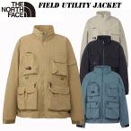 2026 春・夏 NEW ザ・ノース・フェイス フィールド ユーティリティ ジャケット メンズ  NP22533 THE NORTH FACE シェルジャケット 収納力 はっ水