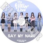 K-POP DVD SAY MY NAME THE FILLIN LIVE 2025.04.24 日本語字幕あり KPOP DVD
