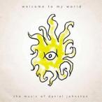 輸入盤 DANIEL JOHNSTON / WELCOME TO MY WORLD [2LP]