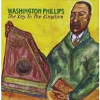 輸入盤 WASHINGTON PHILLIPS / KEY TO THE KINGDOM [CD]