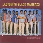 輸入盤 LADYSMITH BLACK MAMBAZO / CLASSIC TRACKS [CD]