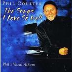 輸入盤 PHIL COULTER / SONGS I LOVE SO WELL [CD]