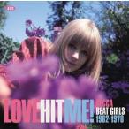 輸入盤 VARIOUS / LOVE HIT ME! DECCA BEAT GIRLS [CD]