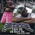 輸入盤 DIRTY / LOVE US OR HATE US [CD]