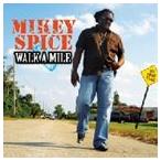 輸入盤 MIKEY SPICE / WALK A MILE [CD]