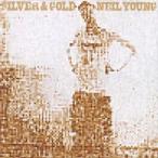 輸入盤 NEIL YOUNG / SILVER ＆ GOLD [CD]