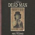輸入盤 NEIL YOUNG / DEAD MAN： FILM BY JIM JARMUSCH [CD]