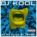 輸入盤 DJ KOOL / LET ME CLEAR MY THROAT [CD]