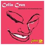 輸入盤 CELIA CRUZ / REFLECTIONS OF THE INCOMPARABL [CD]