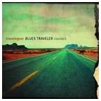 輸入盤 BLUES TRAVELER / TRAVELOGUE ： BLUES TRAVELER CLASSICS [CD]