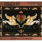 輸入盤 BUDDY ＆JULIE MILLER / BREAKDOWN ON 20TH AVE. SOUTH [CD]