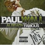 輸入盤 PAUL WALL / ALREADY FAMOUS [CD]