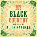 輸入盤 VARIOUS / MY BLACK COUNTRY ： THE SONGS OF ALICE RANDALL [LP]