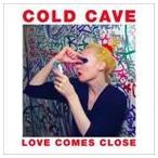 輸入盤 COLD CAVE / LOVE COMES CLOSE [CD]