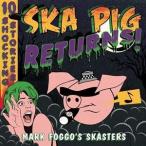 輸入盤 MARK FOGGO’S SKASTERS / SKA PIG RETURNS [LP]