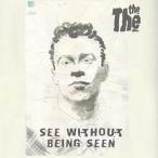 輸入盤 THE THE / SEE WITHOUT BEING SEEN [CD]
