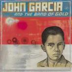 輸入盤 JOHN GARCIA / JOHN GARCIA AND THE BAND OF GOLD [LP]