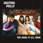 輸入盤 SKATING POLLY / MAKE IT ALL SHOW [LP]