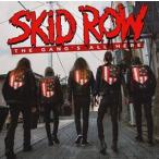 輸入盤 SKID ROW / GANG’S ALL HERE [CD]